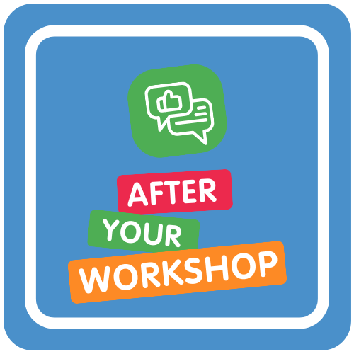 After your workshop