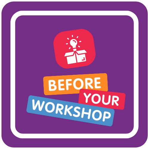 Before your workshop