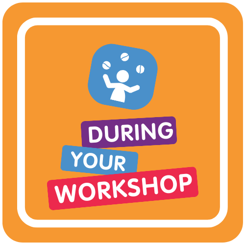 During your workshop